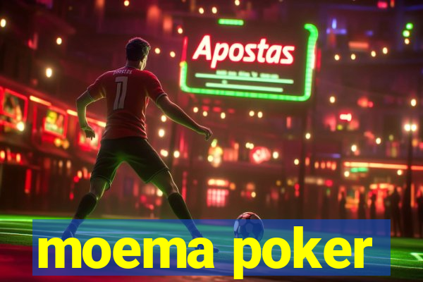 moema poker